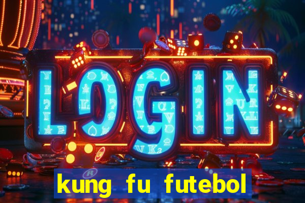 kung fu futebol clube assistir